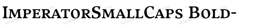 ImperatorSmallCaps Bold字体转换